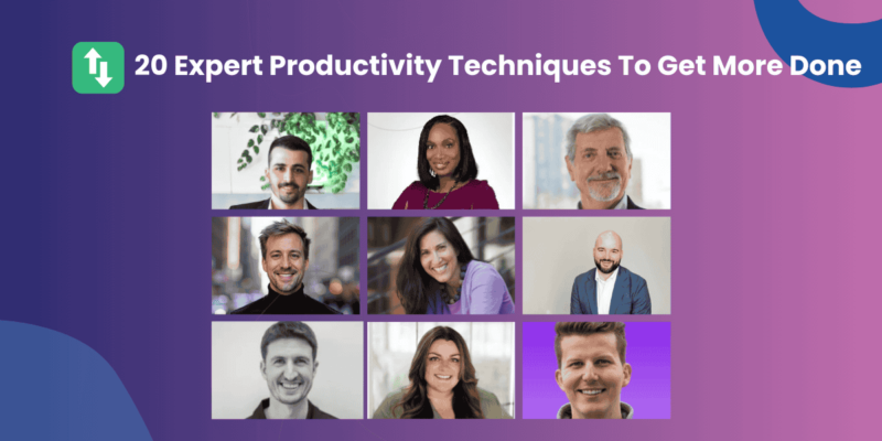 20 Expert Productivity Techniques To Get More Done Productivity Shift