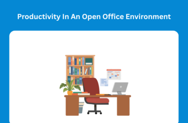 Productivity In An Open Office Environment