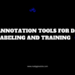 Top 10 Annotation Tools for Data Labeling and Training