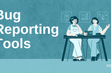 Best 8 Bug Reporting Tools to Boost Your Productivity