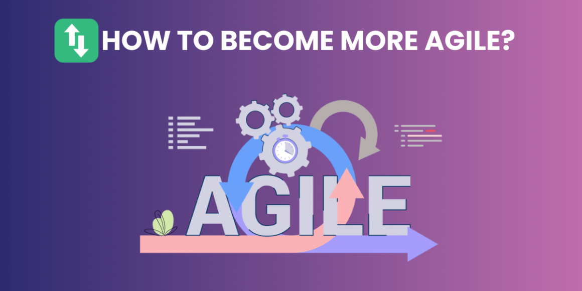 how to become more agile