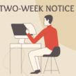 two week notice